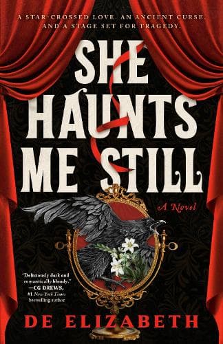 She Haunts Me Still: A Novel