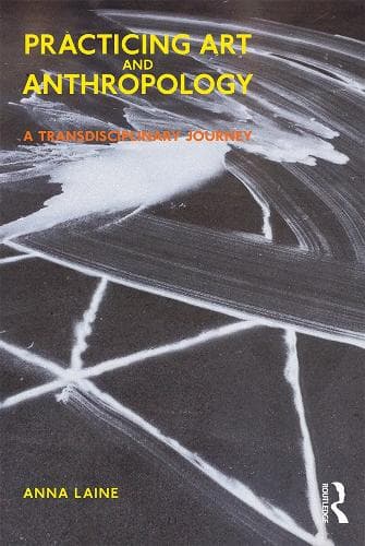 Practicing Art and Anthropology: A Transdisciplinary Journey
