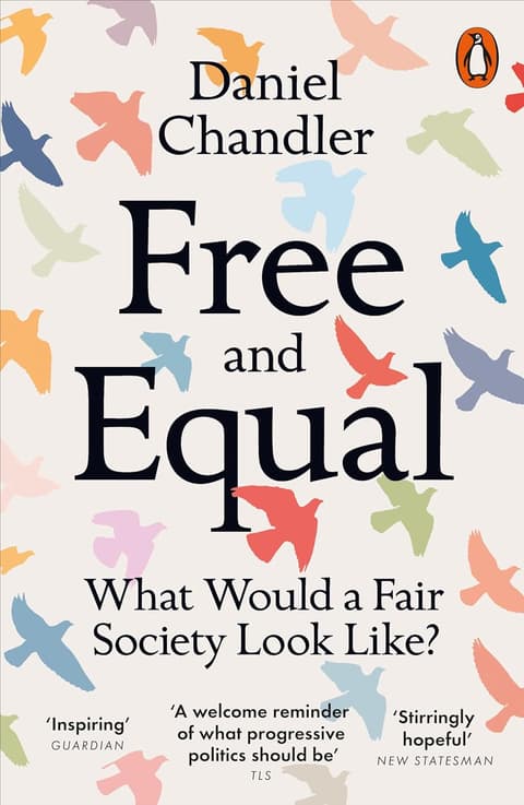 Free and Equal. What Would a Fair Society Look Like?