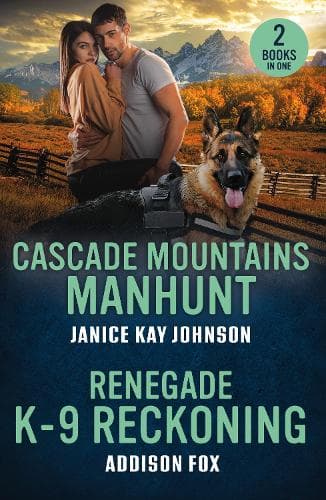 Cascade Mountains Manhunt / Renegade K-9 Reckoning: Cascade Mountains Manhunt / Renegade K-9 Reckoning (Wyoming Warriors) (Mills & Boon Heroes)