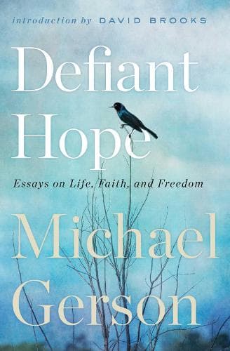 Defiant Hope: Essays on Life, Faith, and Freedom