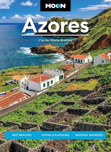 Moon Azores: Best Beaches, Diving & Kayaking, Natural Wonders