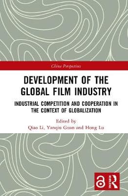 Development of the Global Film Industry: Industrial Competition and Cooperation in the Context of Globalization