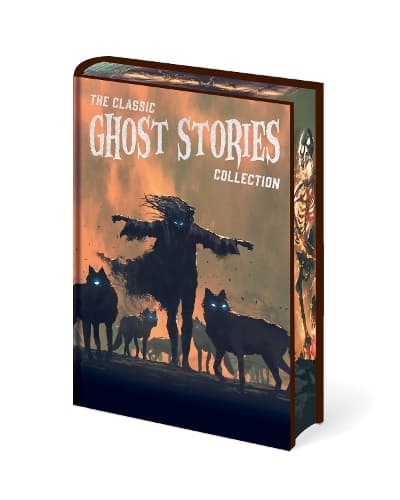 The Classic Ghost Stories Collection: Chilling Tales from Guy de Maupassant, M. R. James, Edith Wharton, E. F. Benson, Sheridan Le Fanu, Henry James