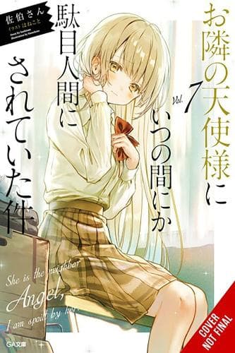 The Angel Next Door Spoils Me Rotten, Vol. 7 (light novel)