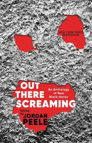 Out There Screaming: An Anthology of New Black Horror