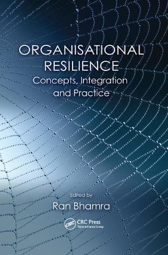 Organisational Resilience: Concepts, Integration, and Practice