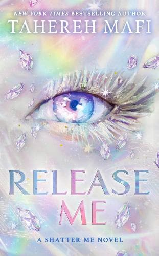 Release Me (Shatter Me: The New Republic, Book 2)