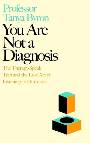 You Are Not a Diagnosis: The Therapy-Speak Trap and the Lost Art of Listening to Ourselves