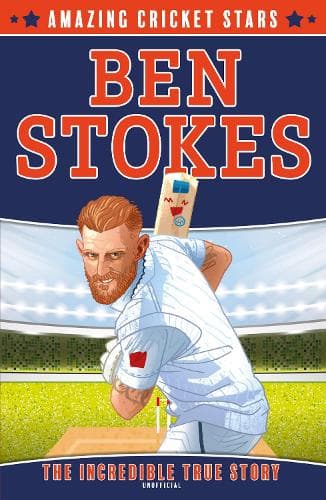 Ben Stokes (Amazing Cricket Stars, Book 1)