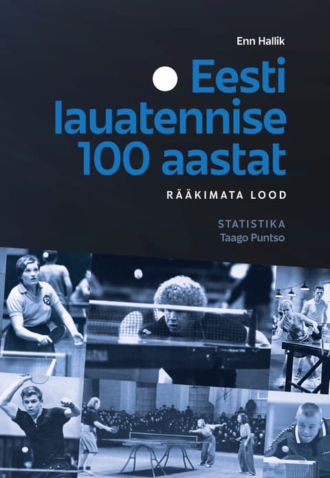 Eesti lauatennise 100 aastat