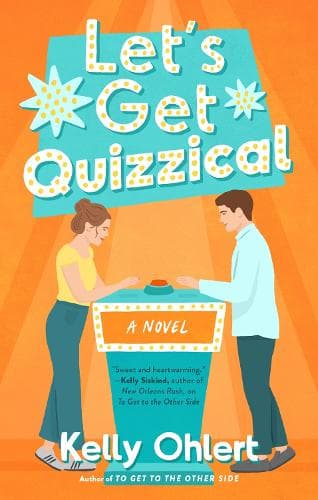 Let´s Get Quizzical: A Novel