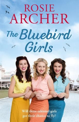 The Bluebird Girls: The Forces' Sweethearts 1