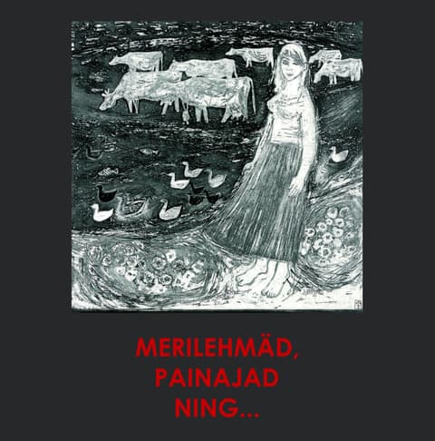 Merilehmäd, painajad ning...