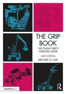 The Grip Book: The Studio Grip's Essential Guide