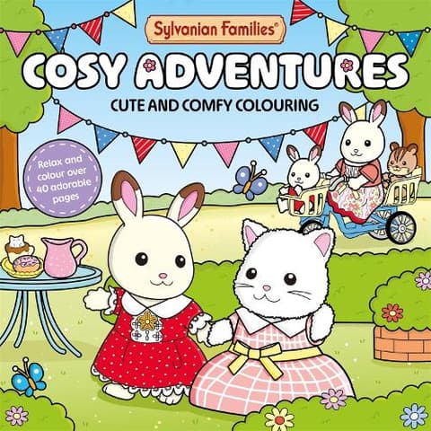 Sylvanian Families Cosy Adventures: Cute and Comfy Colouring for All Ages