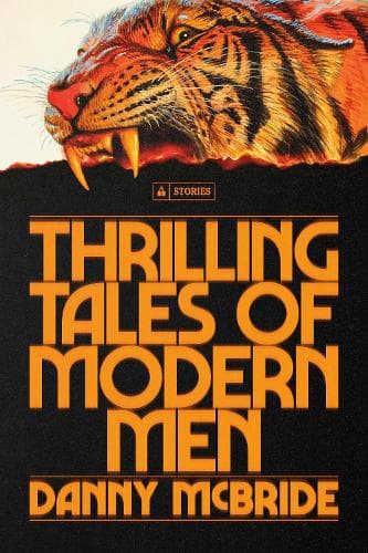 Thrilling Tales of Modern Men: Stories