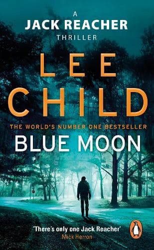 Blue Moon: (Jack Reacher 24)