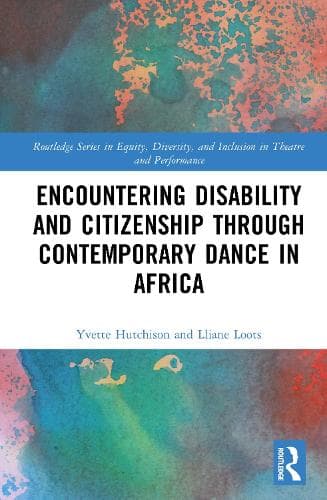 Encountering Disability and Citizenship through Contemporary Dance in Africa