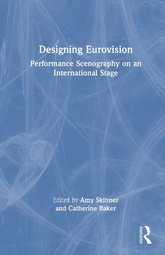 Designing Eurovision: Performance Scenography on an International Stage