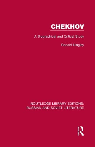Chekhov: A Biographical and Critical Study