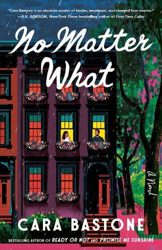 No Matter What: A Novel