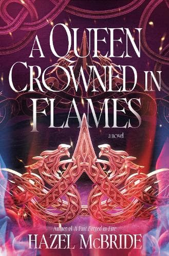 A Queen Crowned in Flames: A Bonded to Beasts Novel