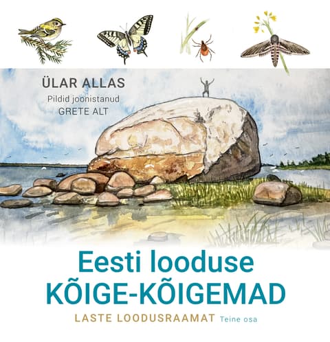 Eesti looduse kõige-kõigemad. Teine osa