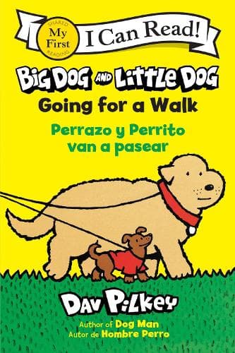 Big Dog and Little Dog Going for a Walk/Perrazo Y Perrito Van a Pasear: Bilingual English-Spanish