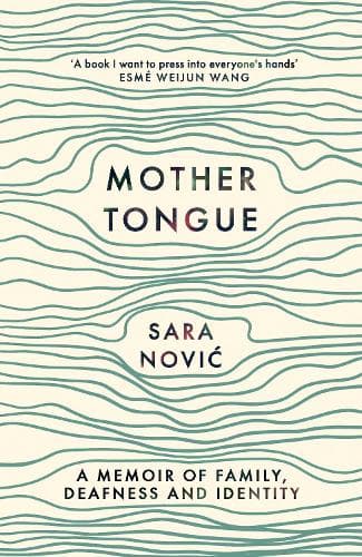 Mother Tongue: A Memoir of Family, Deafness and Identity