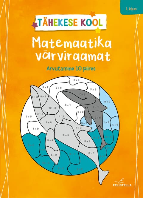 Matemaatika värviraamat. Arvutamine 10 piires