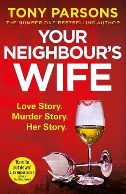 Your Neighbour's Wife: Nail-biting suspense from the #1 bestselling author