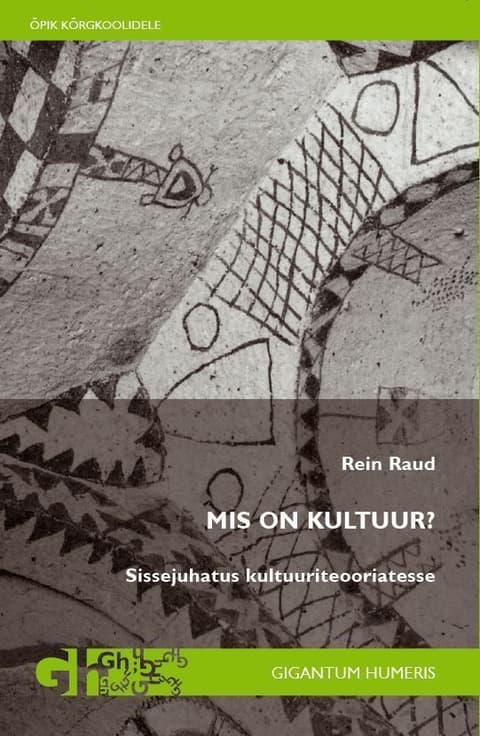Mis on kultuur? Sissejuhatus kultuuriteooriatesse