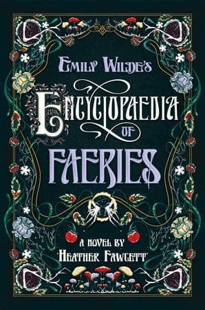Emily Wilde´S Encyclopaedia Of Faeries