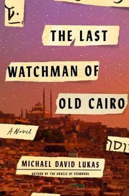 Last Watchman of Old Cairo: A Novel