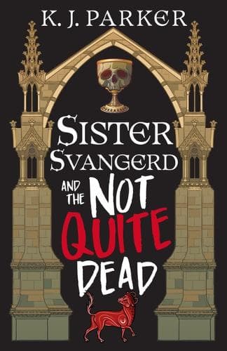 Sister Svangerd and the Not Quite Dead