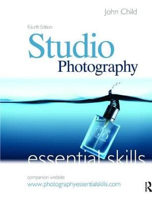 Studio Photography: Essential Skills: Essential Skills
