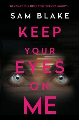 Keep Your Eyes on Me