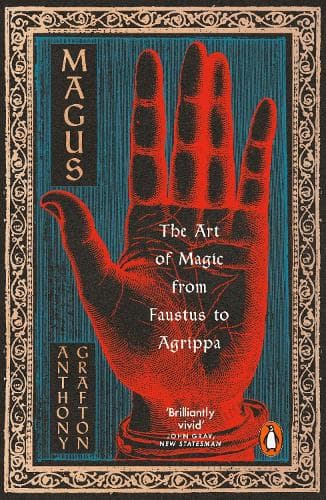 Magus: The Art of Magic from Faustus to Agrippa