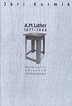 A.M.Luther 1877-1940 Materjalist võrsunud vormiuuendus