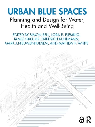Urban Blue Spaces: Planning and Design for Water, Health and Well-Being