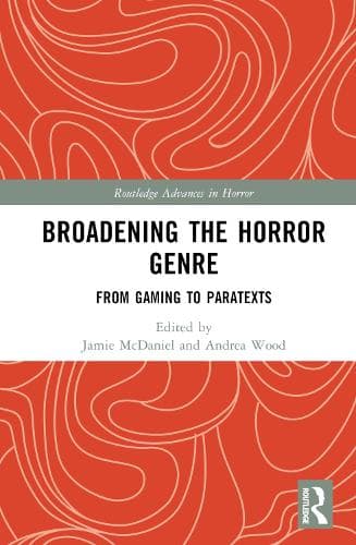 Broadening the Horror Genre: From Gaming to Paratexts
