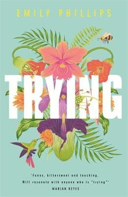 Trying: the hilarious novel about what to expect when you're NOT expecting