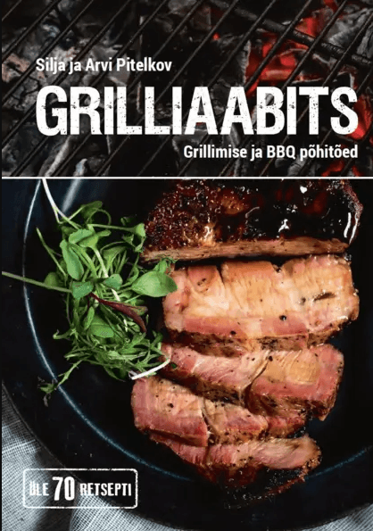 Grilliaabits. Grillimise ja BBQ põhitõed