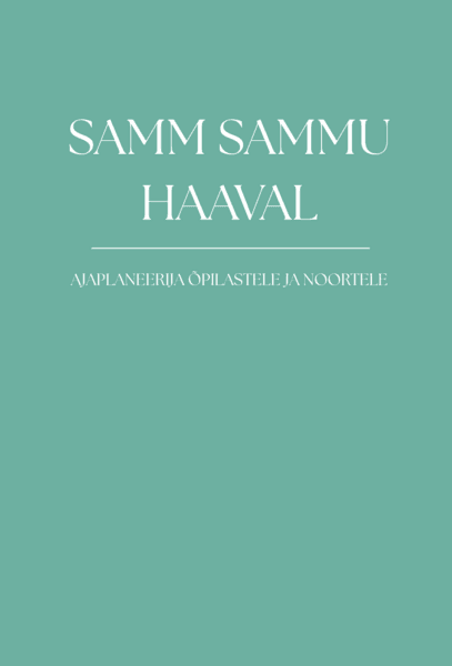 Samm sammu haaval. Ajaplaneerija õpilastele ja noortele
