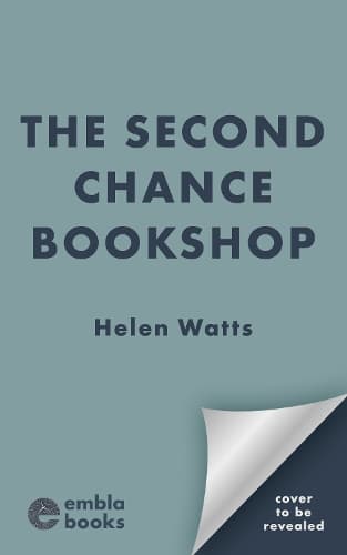 The Second Chance Bookshop: An uplifting, heartwarming and joyful read of community, friendship and fresh starts!