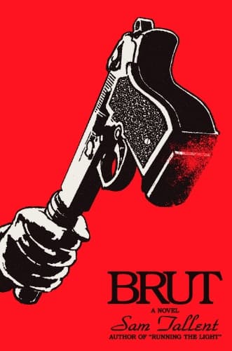 Brut: A Novel