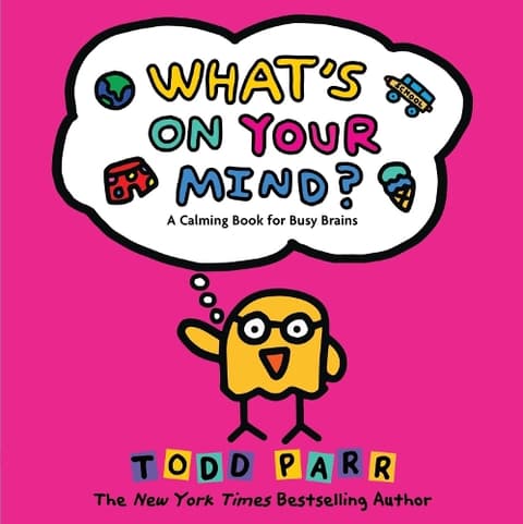 What's On Your Mind?: A Calming Book for Busy Brains
