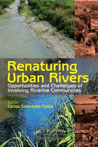 Renaturing Urban Rivers: Opportunities and Challenges of Involving Riverine Communities