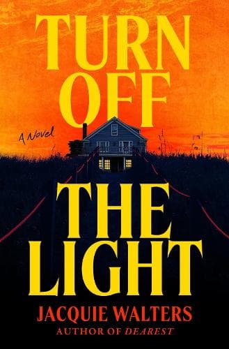 Turn Off the Light: A Novel
